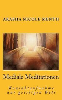 Mediale Meditationen
