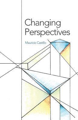 Mauricio Castillo - Changing Perspectives, Häftad