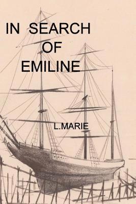 L. Marie, Leanne Emery - In Search of Emiline, Häftad. Tillgänglighet: Lägg i varukorg