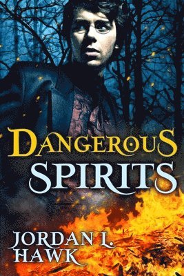 Jordan L Hawk - Dangerous Spirits, Häftad. Tillgänglighet: Lägg i varukorg
