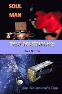 Paul Dutton - Two Screenplays: Soul Man. von Neumann's Day., Häftad