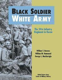 William M. Hammond, George L. Macgarrigle - Black Soldier, White Army: The 24th Infantry Regiment in Korea, Häftad. Tillgänglighet: Lägg i varukorg