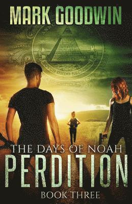 Mark Goodwin - The Days of Noah, Book Three: Perdition, Häftad