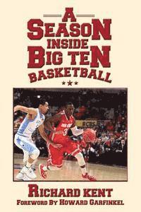 Richard Kent - A Season Inside Big Ten Basketball, Häftad. Tillgänglighet: Lägg i varukorg