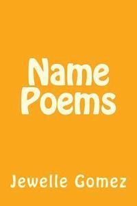 Jewelle Gomez - Name Poems, Häftad. Tillgänglighet: Lägg i varukorg