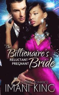 Imani King - The Billionaire's Reluctant Pregnant Bride: A BWWM Romance, Häftad. Tillgänglighet: Lägg i varukorg