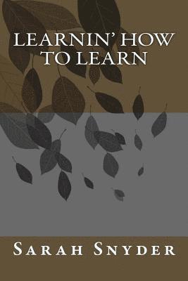 Sarah Snyder - Learnin' How To Learn, Häftad. Tillgänglighet: Lägg i varukorg
