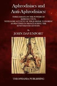 John Davenport - Aphrodisiacs and Anti-Aphrodisiacs, Häftad