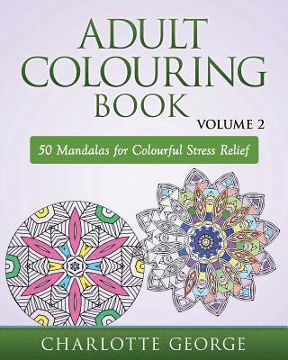 Charlotte George - Adult Colouring Book - Volume 2, Häftad. Tillgänglighet: Lägg i varukorg