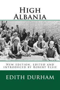 Edith Durham, Robert Elsie - High Albania, Häftad