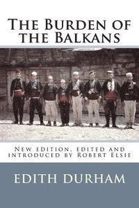 Edith Durham, Robert Elsie - Burden of the Balkans, Häftad