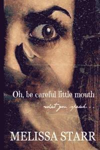 Melissa Starr - Oh, Be Careful Little Mouth What You Speak, Häftad. Tillgänglighet: Lägg i varukorg