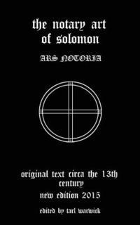 King Solomon, Tarl Warwick - The Notary Art of Solomon: Ars Notoria, Häftad