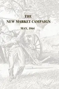 Edward Raymond Turner - The New Market Campaign: May, 1864, Häftad. Tillgänglighet: Lägg i varukorg