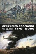 Centuries of Service: The U.S. Army, 1775-2005