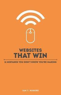 Ian Rogers - Websites that Win, Häftad