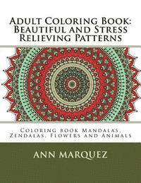 Ann Marquez - Adult Coloring Book: Beautiful and Stress Relieving Patterns: Coloring book Mandalas, Zendalas, Flowers and Animals, Häftad. Tillgänglighet: Lägg i varukorg