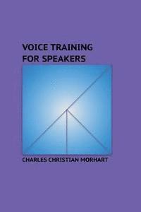Charles Christian Morhart - Voice Training for Speakers: Objective and Subjective Voice, Häftad. Tillgänglighet: Lägg i varukorg