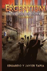 Javier Tapia, Eduardo Tapia - Ergentium: Los Hijos de Eiger, Häftad. Tillgänglighet: Lägg i varukorg