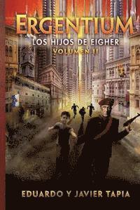 Javier Tapia, Eduardo Tapia - Ergentium: Los Hijos de Eiger, Häftad. Tillgänglighet: Lägg i varukorg