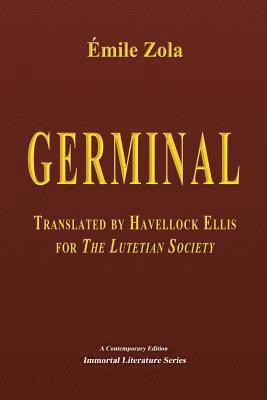 Émile Zola - Germinal, Translated by Havelock Ellis for The Lutetian Society, Häftad