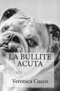 La bullite acuta
