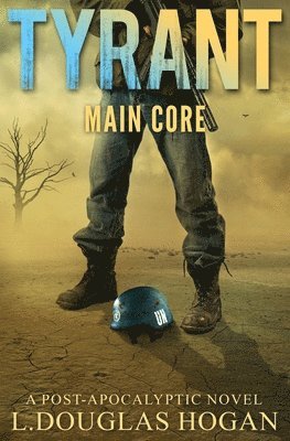 L. Douglas Hogan - Tyrant: Main Core, Häftad. Tillgänglighet: Lägg i varukorg