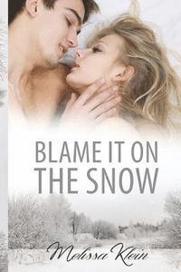 Melissa Klein - Blame it on the snow, Häftad. Tillgänglighet: Lägg i varukorg