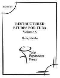 Wesley Jacobs - Restructured Etudes for Tuba (Volume 5), Häftad. Tillgänglighet: Lägg i varukorg