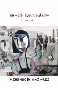Mehrnoosh Mazarei - Mina's Revolution, Häftad. Tillgänglighet: Lägg i varukorg