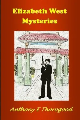 Anthony E Thorogood - Elizabeth West Mysteries, Häftad. Tillgänglighet: Lägg i varukorg