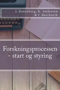 Kristoffer Andresen, Jakob Burcharth - Forskningsprocessen - start og styring, Häftad. Tillgänglighet: Lägg i varukorg