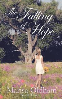 Marisa Oldham, Angie Martin - The Falling of Hope, Häftad