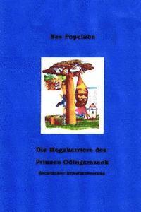 Nee Popelubu - Die Megakarriere des Prinzen Odingamzack: Satirischer Schelmenroman, Häftad. Tillgänglighet: Lägg i varukorg