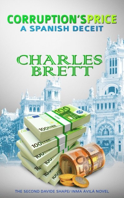 Charles Brett - Corruption's Price: A Spanish Deceit, Häftad. Tillgänglighet: Lägg i varukorg