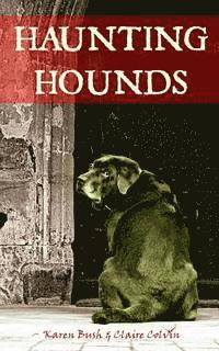 Karen Bush - Haunting Hounds, Häftad. Tillgänglighet: Lägg i varukorg