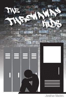 Jonathan Masters - The Throwaway Kids, Häftad. Tillgänglighet: Lägg i varukorg