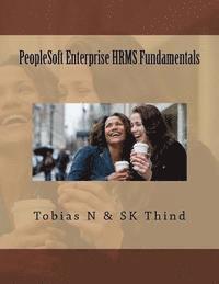 Sk Thind, Tobias N - PeopleSoft Enterprise HRMS Fundamentals, Häftad. Tillgänglighet: Lägg i varukorg