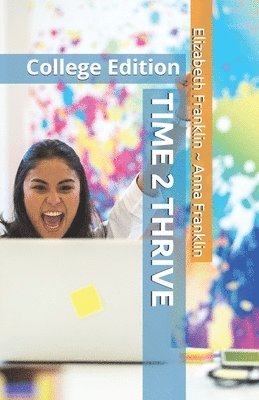 Anna Franklin, Elizabeth Franklin - Time 2 Thrive: College Edition, Häftad. Tillgänglighet: Lägg i varukorg