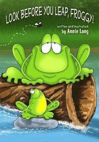 Annie Lang - Look Before You Leap, Froggy!, Häftad
