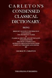 George W. Carleton - Carleton's Condensed Classical Dictionary, Häftad. Tillgänglighet: Lägg i varukorg