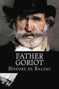 Father Goriot: ( Original title: Le Pre Goriot )