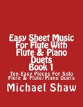 Easy Sheet Music For Flute With Flute & Piano Duets Book 1