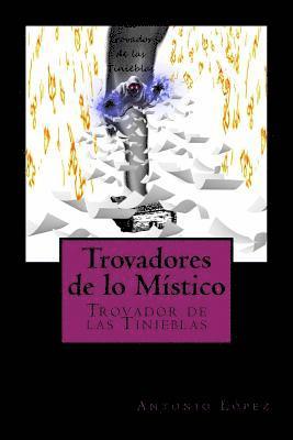 Antonio Lopez - El Trovador de las Tinieblas., Häftad. Tillgänglighet: Lägg i varukorg