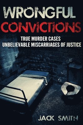Jack Smith - Wrongful Convictions, Häftad. Tillgänglighet: Lägg i varukorg