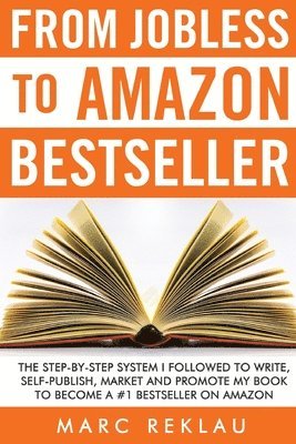 Marc Reklau - From Jobless to Amazon Bestseller, Häftad. Tillgänglighet: Lägg i varukorg