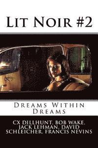 Lehman, Jack Lehman - Lit Noir #2: Dreams Within Dreams, Häftad. Tillgänglighet: Lägg i varukorg