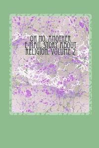 Lewis a. Armstrong, Armstrong - Oh No, Another E-mail Story About Religion, Volume 2, Häftad