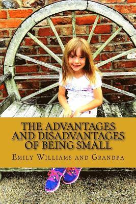 Opher Goodwin, Emily Williams - The Advantages and Disadvantages of being small, Häftad. Tillgänglighet: Lägg i varukorg