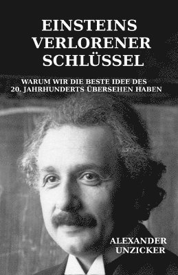 Alexander Unzicker - Einsteins verlorener Schlüssel, Häftad. Tillgänglighet: Lägg i varukorg
